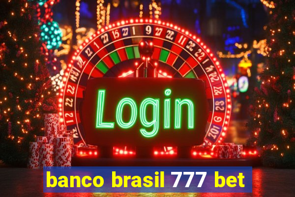 banco brasil 777 bet